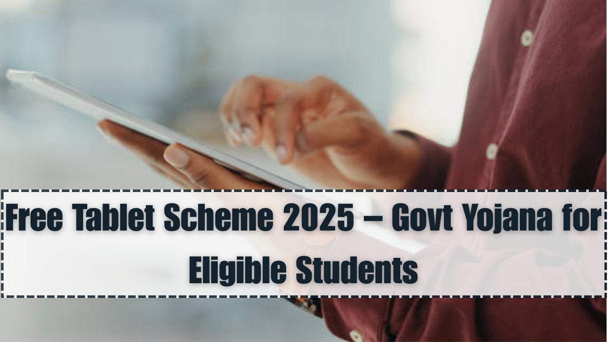 Free Tablet Scheme 2025 – Govt Yojana for Eligible Students