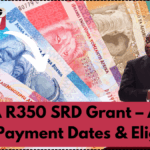 SASSA R350 SRD Grant – August 2025 Payment Dates & Eligibility