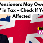 DWP Pensioners May Owe Over £597 in Tax – Check If You’re Affected