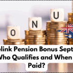 Centrelink Pension Bonus September 2025 – Who Qualifies and When Will It Be Paid?
