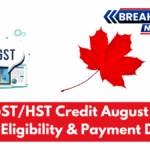 Extra GST/HST Credit August 2025 – CRA Eligibility & Payment Dates