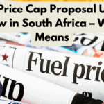 Fuel Price Cap Proposal Under Review in South Africa – What It Means