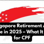 Singapore Retirement Age Change in 2025 – What It Means for CPF
