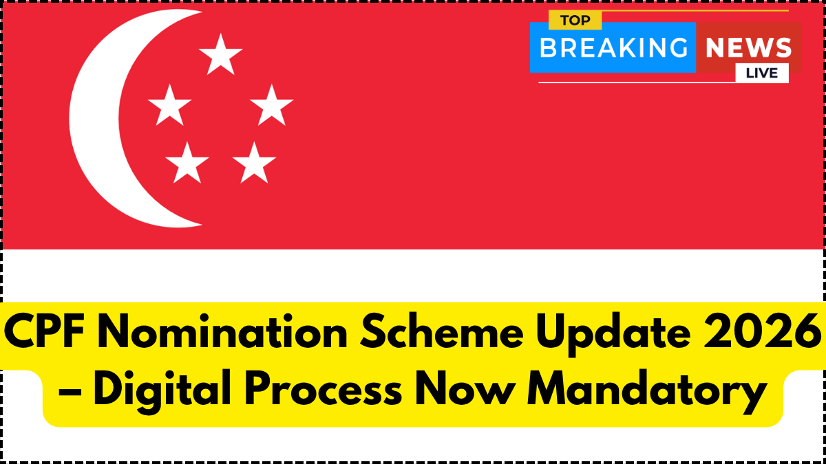 CPF Nomination Scheme Update 2026 – Digital Process Now Mandatory