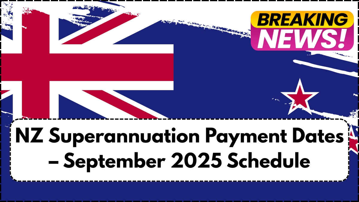 NZ Superannuation Payment Dates – September 2025 Schedule
