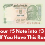 Turn Your ₹5 Note into ₹3 Lakh – Check If You Have This Rare Note