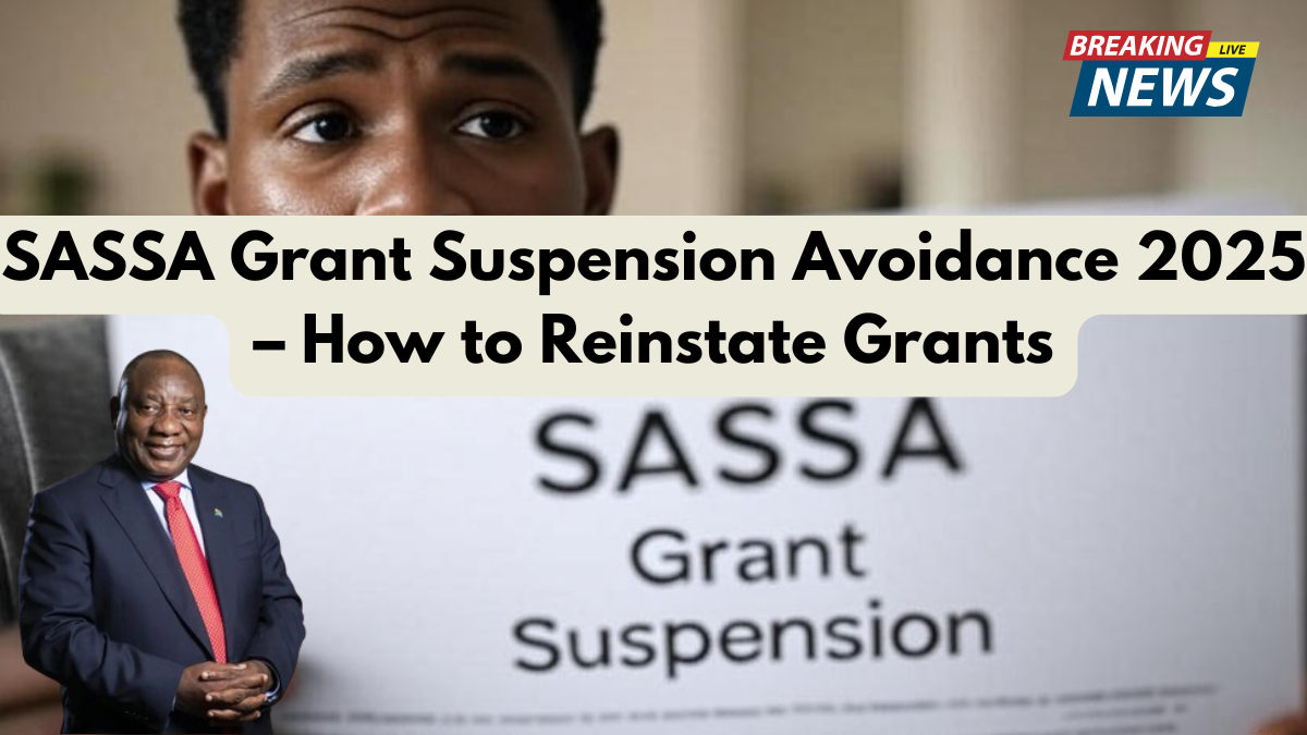 SASSA Grant Suspension Avoidance 2025 – How to Reinstate Grants
