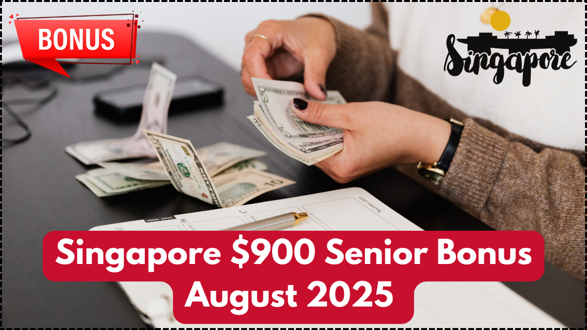 Singapore $900 Senior Bonus August 2025 – Eligibility, Payment Mode & Schedule