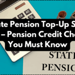 UK State Pension Top-Up Scheme 2025 – Pension Credit Changes You Must Know