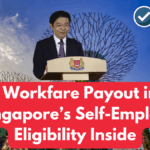 $2800 Workfare Payout in 2025 for Singapore’s Self-Employed – Eligibility Inside