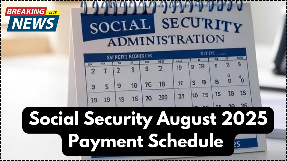 Social Security August 2025 Payment Schedule – Direct Deposits by Birth Date Range