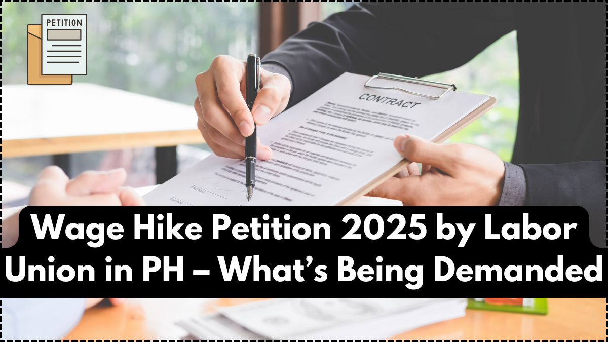 Wage Hike Petition 2025 by Labor Union in PH – What’s Being Demanded