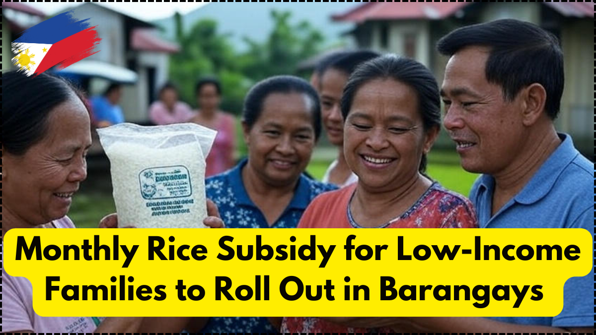 Monthly Rice Subsidy for Low-Income Families to Roll Out in Barangays – August 2025