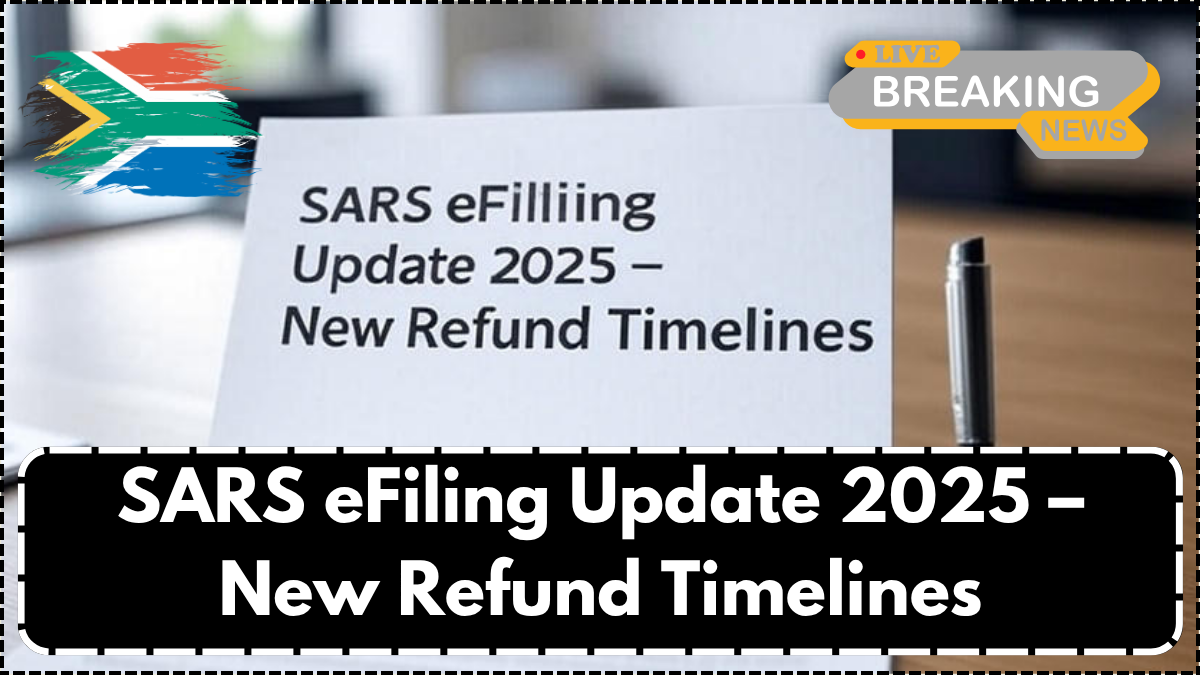 SARS eFiling Update 2025 – New Refund Timelines