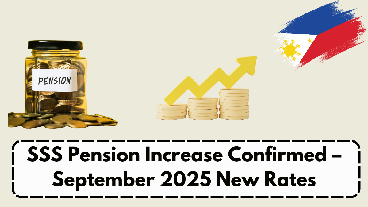SSS Pension Increase Confirmed – September 2025 New Rates