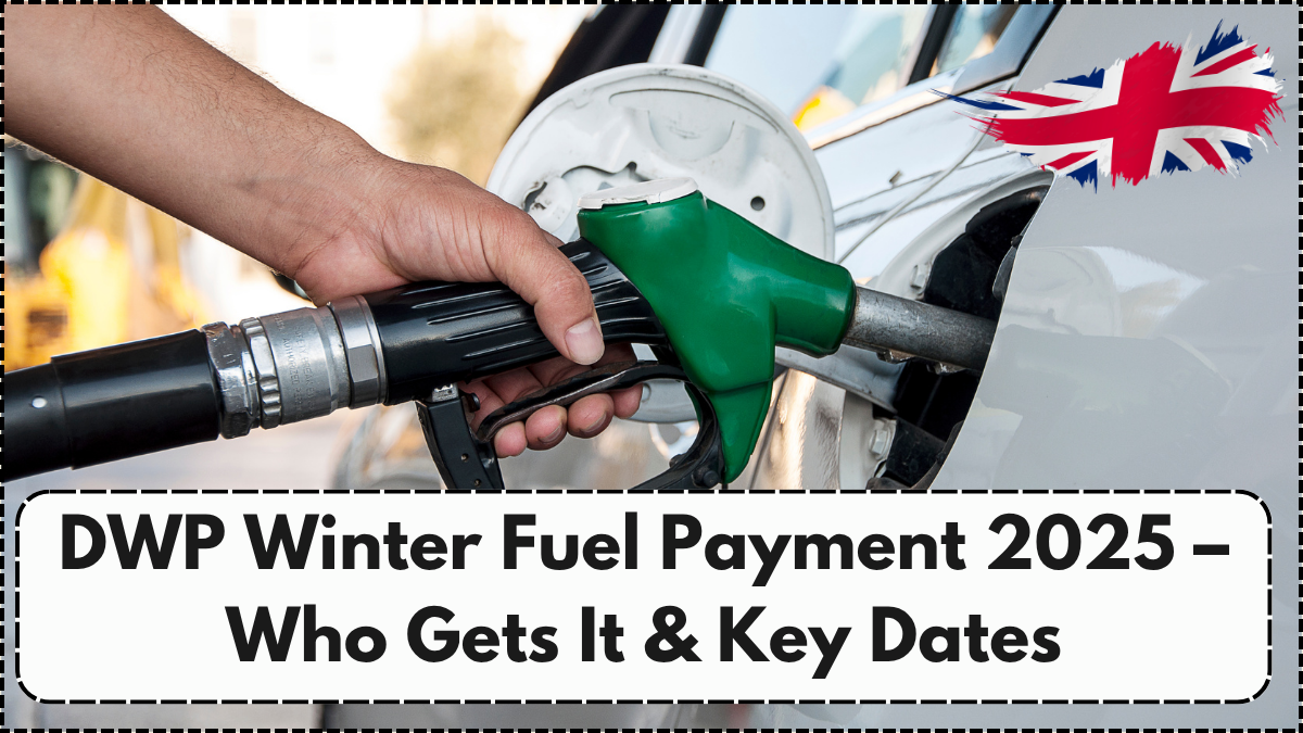 DWP Winter Fuel Payment 2025 – Who Gets It & Key Dates