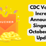 CDC Voucher Increase Announced – Singapore October 2025 Update