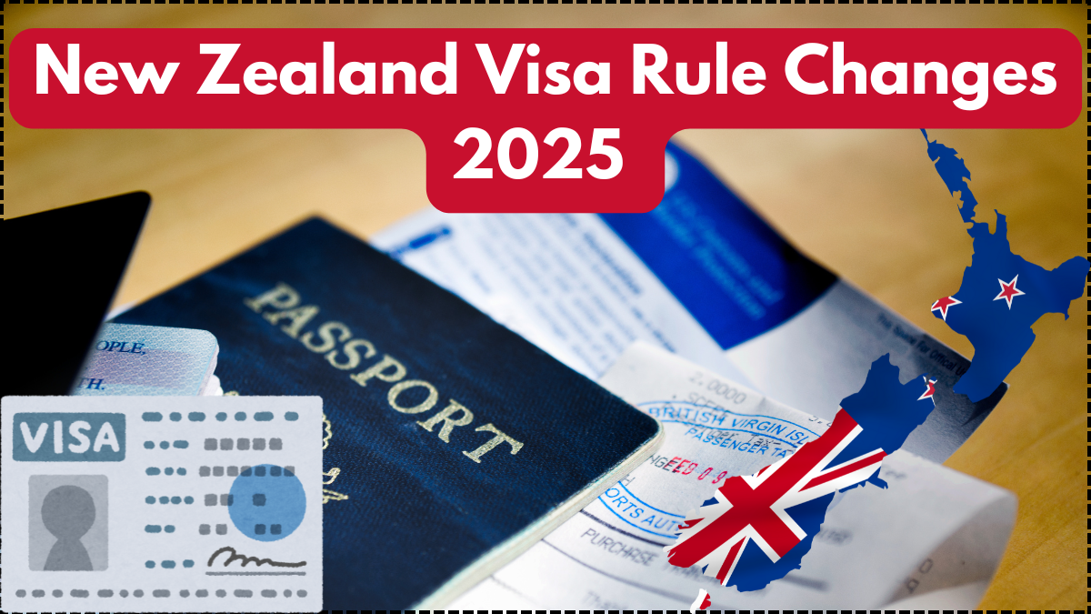 New Zealand Visa Rule Changes 2025 – What Migrants, Students & Tourists Must Know