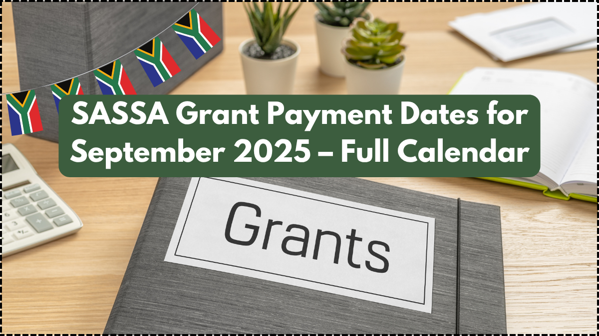 SASSA Grant Payment Dates for September 2025 – Full Calendar