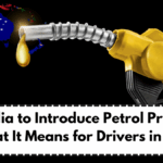 Australia to Introduce Petrol Price Cap – What It Means for Drivers in 2025