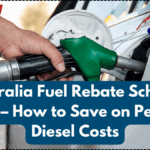Australia Fuel Rebate Scheme 2025 – How to Save on Petrol & Diesel Costs