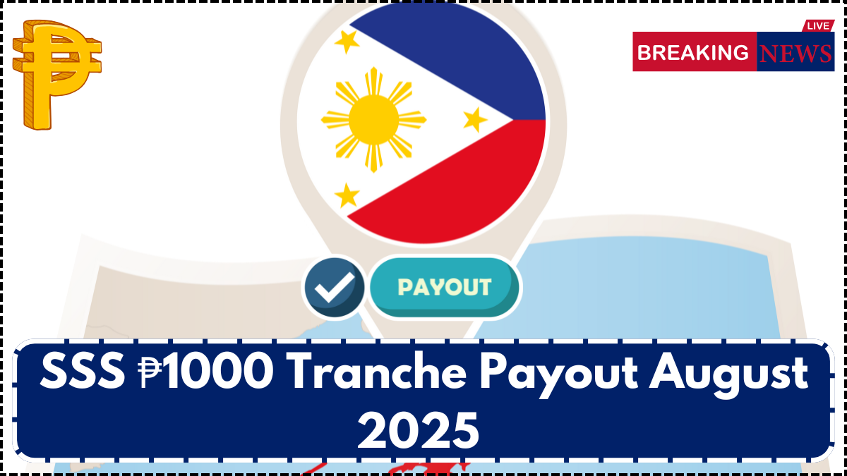 SSS ₱1000 Tranche Payout August 2025 – Eligibility and Distribution Explained