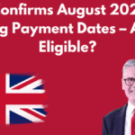 DWP Confirms August 2025 Cost of Living Payment Dates – Are You Eligible?