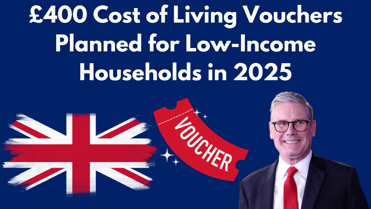 £400 Cost of Living Vouchers Planned for Low-Income Households in 2025
