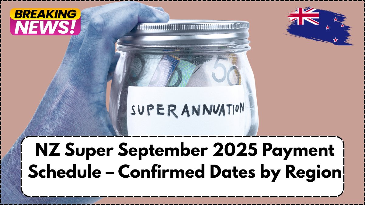 NZ Super September 2025 Payment Schedule – Confirmed Dates by Region