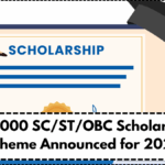 ₹60,000 SC/ST/OBC Scholarship Scheme Announced for 2025