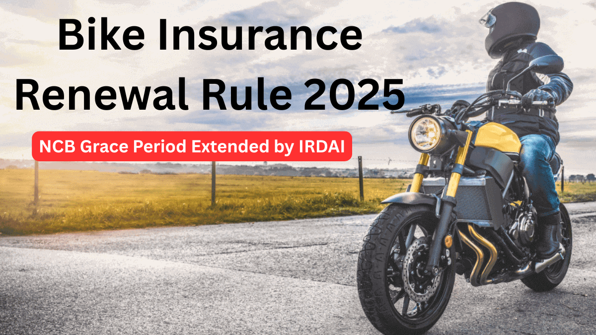 Bike Insurance Renewal Rule 2025 – NCB Grace Period Extended by IRDAI