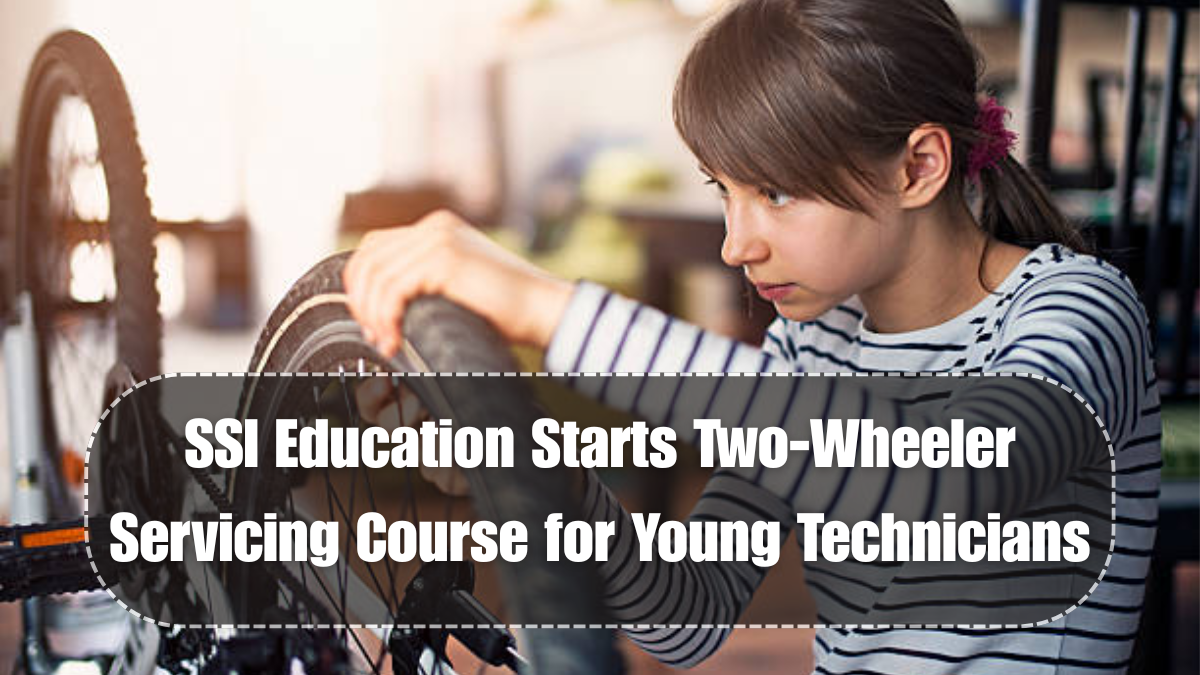 SSI Education Starts Two-Wheeler Servicing Course for Young Technicians