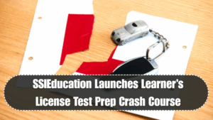 SSIEducation Launches Learner’s License Test Prep Crash Course