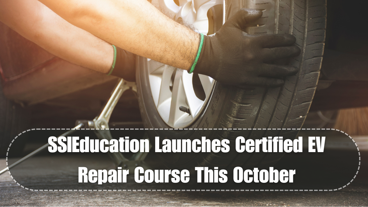 SSIEducation Launches Certified EV Repair Course This October