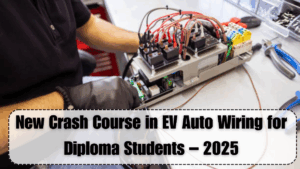 New Crash Course in EV Auto Wiring for Diploma Students – 2025