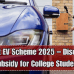 Student EV Scheme 2025 – Discounts & Subsidy for College Students
