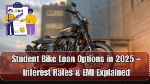 Student Bike Loan Options in 2025 – Interest Rates & EMI Explained