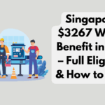 Singapore’s $3267 Worker Benefit in 2025 – Full Eligibility & How to Apply