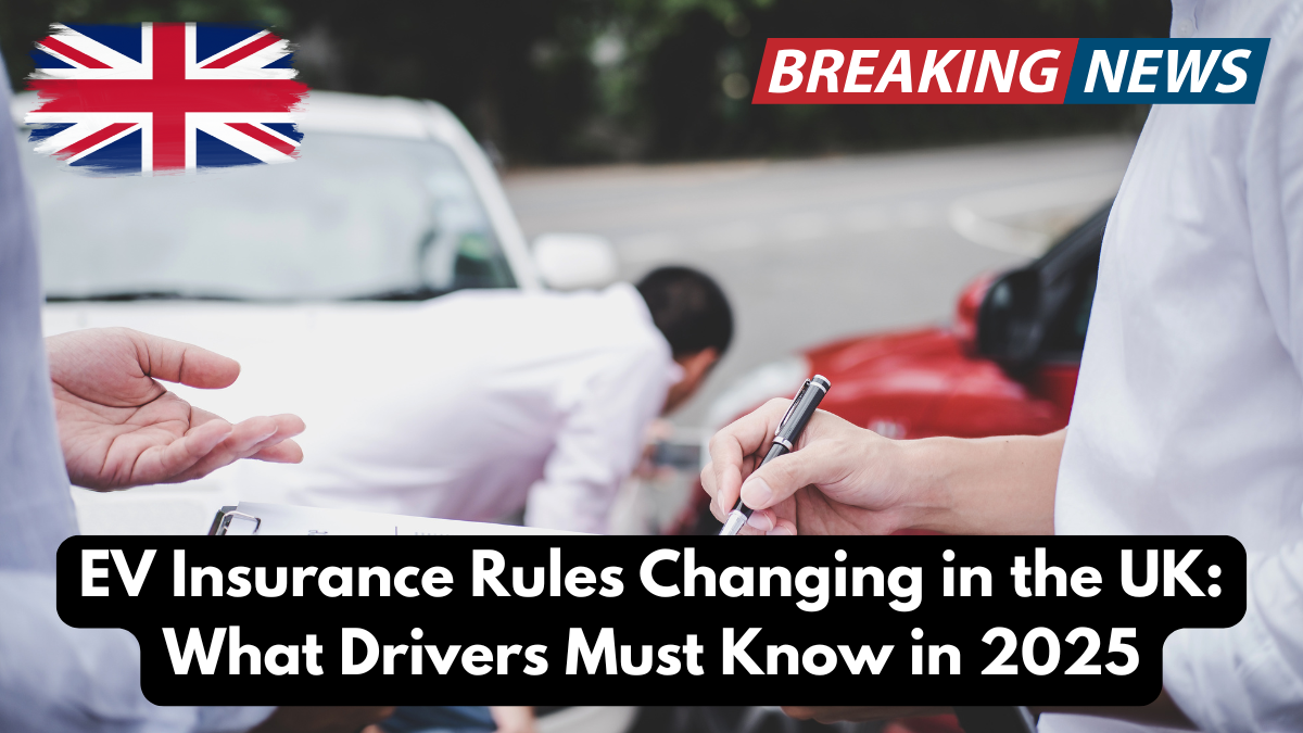 EV Insurance Rules Changing in the UK: What Drivers Must Know in 2025