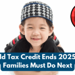 UK Child Tax Credit Ends 2025: What Families Must Do Next