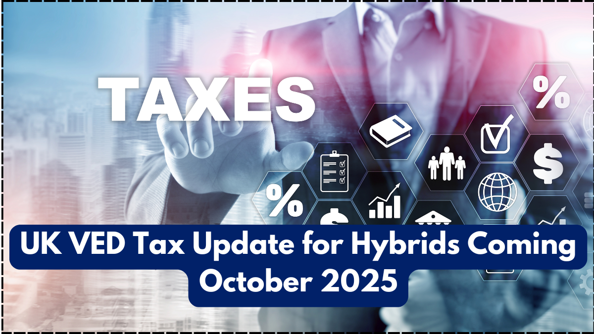 UK VED Tax Update for Hybrids Coming October 2025