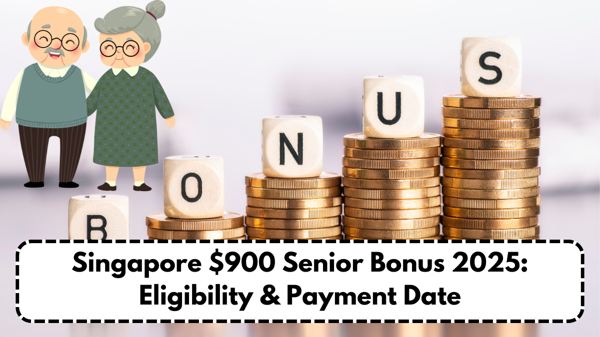 Singapore $900 Senior Bonus 2025: Eligibility & Payment Date