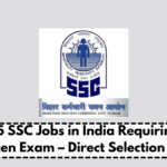 Top 5 SSC Jobs in India Requiring No Written Exam – Direct Selection 2025