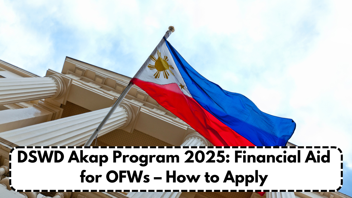 DSWD Akap Program 2025: Financial Aid for OFWs – How to Apply