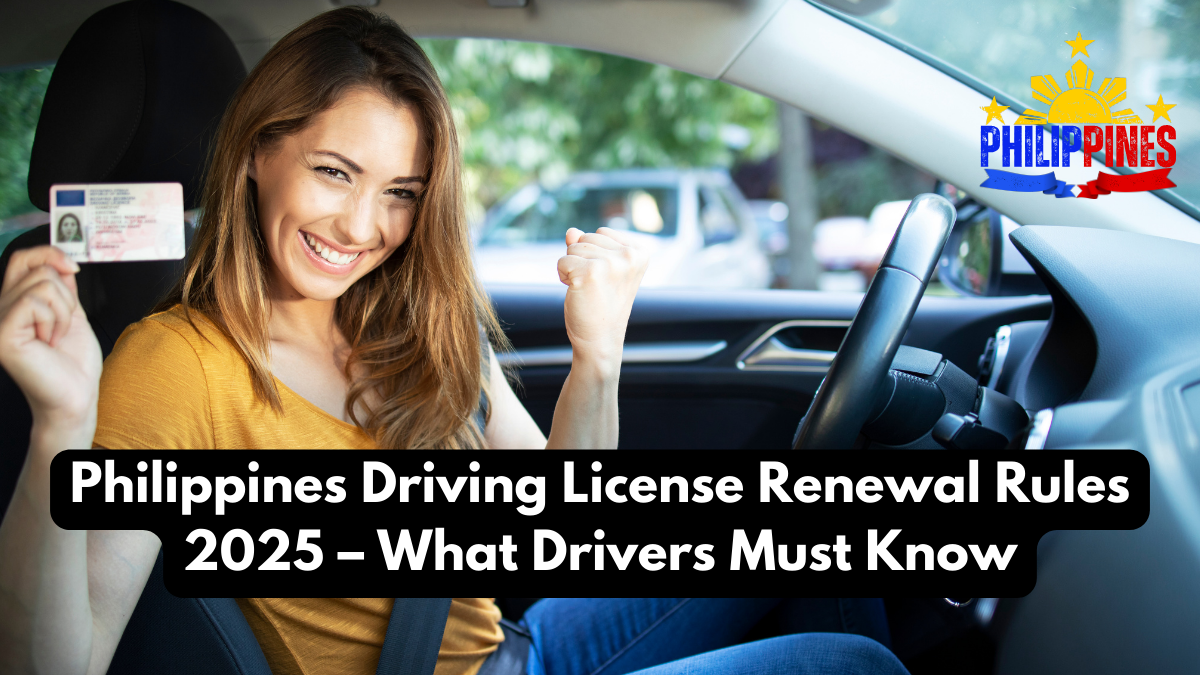 Philippines Driving License Renewal Rules 2025 – What Drivers Must Know